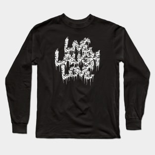 Live Laugh Love Grindcore Death Metal Logo in White Long Sleeve T-Shirt